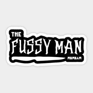 The Fussy Man Sticker